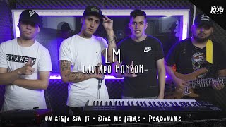 Video thumbnail of "Lautaro Monzon - Un siglo sin ti / Dios me libre / Perdoname #3 🥰"