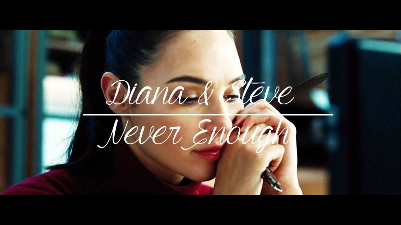 Diana and Steve // Never Enough