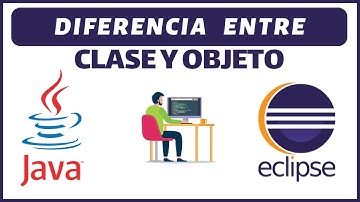 ✅ Explicación de CLASES Y OBJETOS  en Lenguaje Java utilizando IDE Eclipse