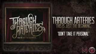 Through Arteries - Don't Take It Personal