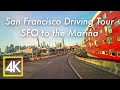 San Francisco Driving Tour [4K] - SFO to the Marina District