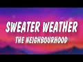 The Neighbourhood Sweater Weather Lyrics