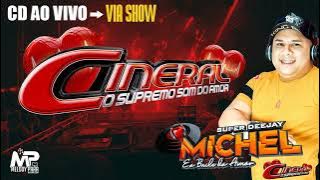 CD AO VIVO #CINERAL O SUPREMO DO AMOR  NA VIA SHOW, 1°PT 26-03-23 - DJ MICHEL