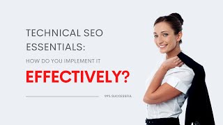 Technical SEO Essentials: How Do You Implement It Effectively? Wealth