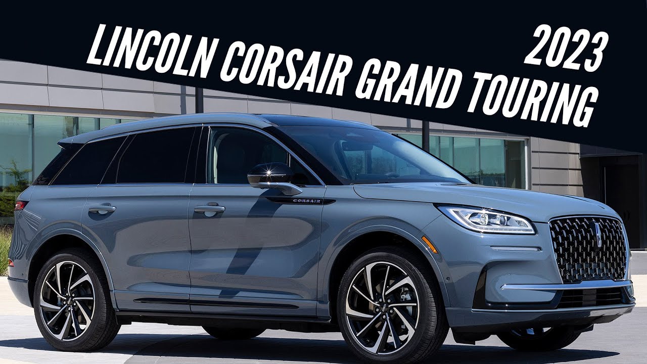 New 2023 Lincoln Corsair Grand Touring First Look Exterior Interior AUTOBICS YouTube