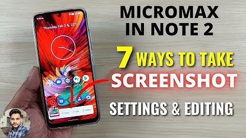 Micromax In Note 2 : Screenshot Methods & Editing