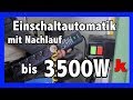 23€ Einschaltautomatik ohne Löten! 3500W