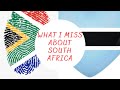 After 3.5 years of living in Botswana | What I miss about South Africa | #LifeInBotswana Ep. 01