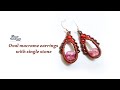 How to make a macrame earrings DIY: Oval macrame earrings with single stone by Thaohandmade channel