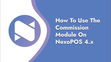 How To Use The Commisson Module On NexoPOS 4.x