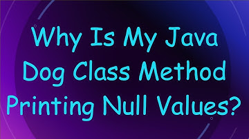 Why Is My Java Dog Class Method Printing Null Values?