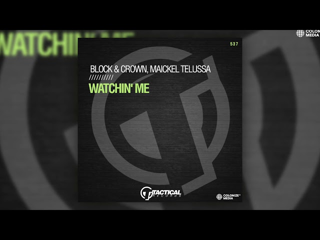 Block & Crown, Maickel Telussa - Watchin' Me