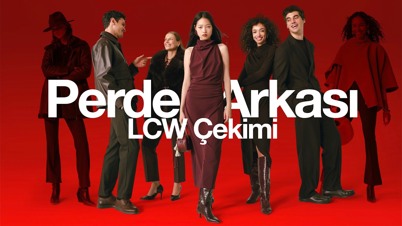 LC Waikiki Sezon Çekimi: Perde Arkası / Eğlence İçerir