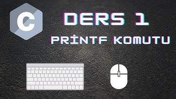 C Programlama Ders 1 -  Printf Komutu