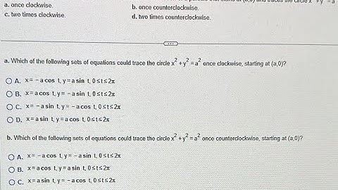 Find parametric equations and a parameter interval for the motion of a particle: once clockwise