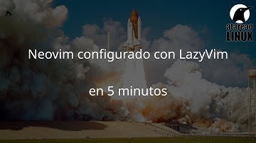 Neovim configurado con LazyVim en 5 minutos