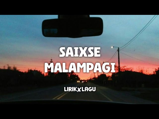 Saixse - Malampagi (lyrics/lirik) | tiktok version class=