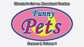 Funny Pets - Director&#39;s Cut vs. Broadcast Version (Part 1/4)