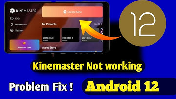 kinemaster not open problem android 12 | Problem Fix !