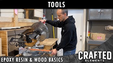 Epoxy Resin & Wood Basics Series - Tools For Wood & Resin (Part 2/11)