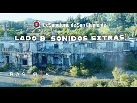 Side B: Former Los Maitenes Sanatorium (Chile)