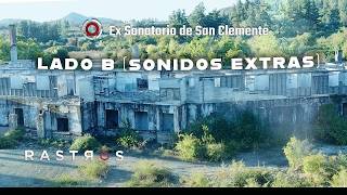 Lado B: Ex-Sanatorio Los Maitenes (Chile)