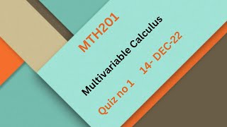 MTH201 Multivariable Calculus Quiz No 1 Solution