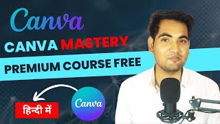 Canva Mastery Course FREE  The Ultimate Guide To Canva Tutorial Introduction