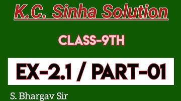 Class-9th Math || Ex-2.1 || Part-01 || K.C Sinha Solution || @Sbhargavsir