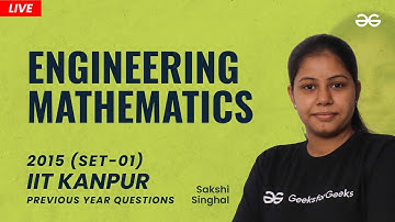 IIT Kanpur Previous Year Questions | Engineering Mathematics (Set 1) | GeeksforGeeks GATE