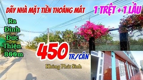 Dãy Nhà Mặt tiền 1 trệt, 1 lầu. Trọn gói 450 triệu. Ra Đinh Đức Thiện 800m. Trường, chợ... sát bên.