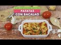 PATATAS CON BACALAO | Patatas guisadas con bacalao | Guiso de patata con bacalao