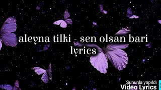 aleyna tilki - sen ilsan bari lyrics 
