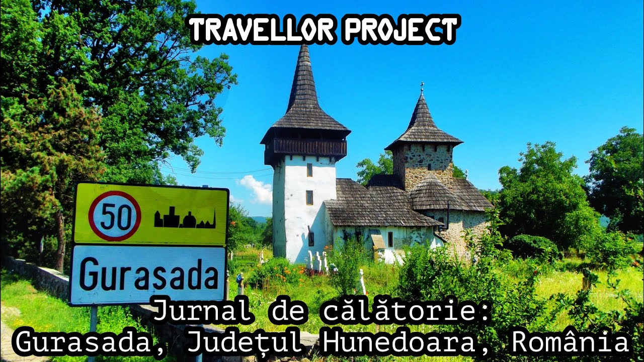 Jurnal de călătorie: Gurasada, Județul Hunedoara, România