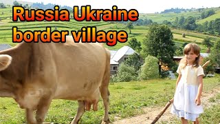 Russia Ukraine border village Lifestyle in Hindi