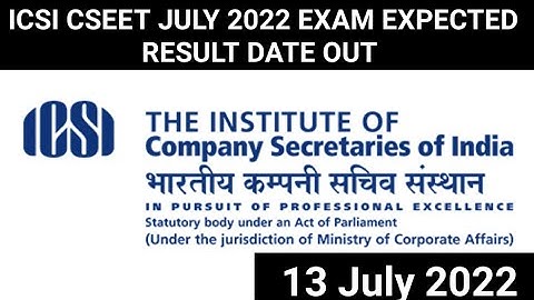 CSEET JULY 2022 OFFICIAL RESULT DATE OUT