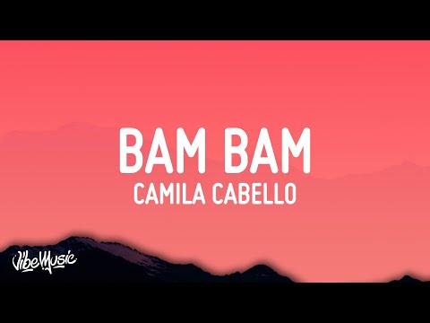 Camila Cabello - Bam Bam (Lyrics) ft. Ed Sheeran