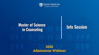 JHU Counseling Master's: CACREP-Accredited Mental Health & School Counselor Program Overview