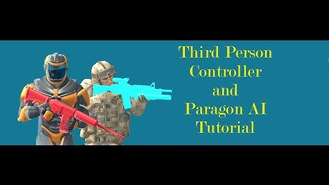RoyalAllen[Third Person Controller and Paragon AI Tutorial Damage Tutorial ]