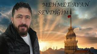 Mehmet Ayan - Sevdi̇ği̇m