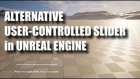 Alternative User-Controlled Slider in Unreal Engine 5