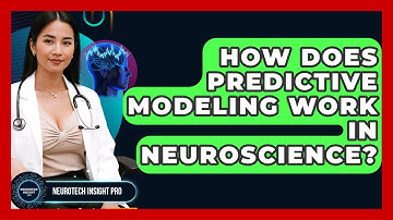 How Does Predictive Modeling Work In Neuroscience? - Neurotech Insight Pro