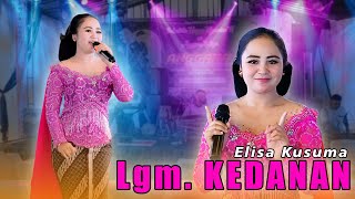 Download Lagu ELISA KUSUMA - KEDANAN || ANGGARA ENTERTAINMENT MP3