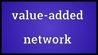 Value-added network Meaning