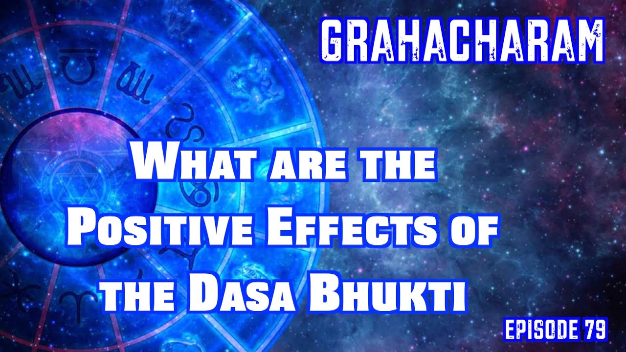 What are the Positive effects of Dasa Bhukti ? | GRAHACHARAM | Episode 79  #astrology
