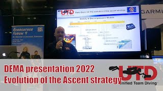 DEMA 2022  presentation, Ben Bos on the Evolution of the ascent strategy and Ratio Deco 3.0