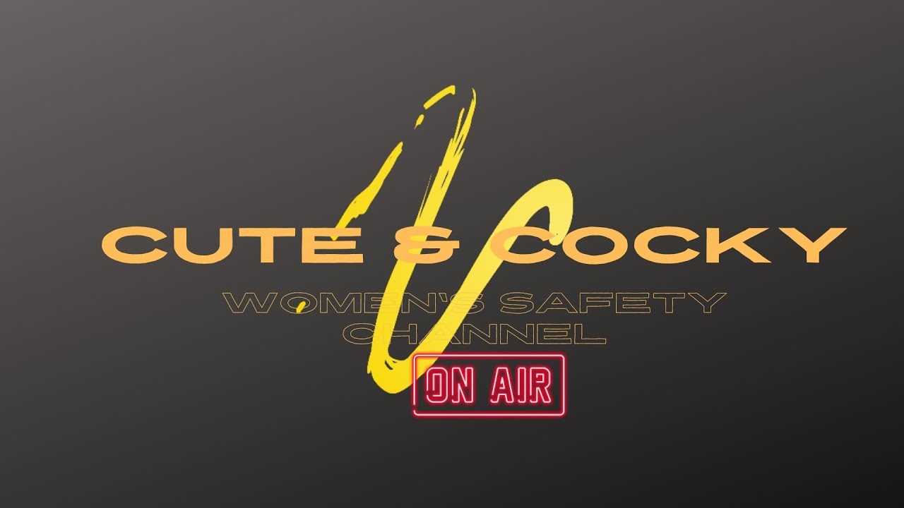 Cute & Cocky Women's Safety Channel Episode 1 3 YouTube