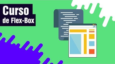 [ Curso de FlexBox ] - Introdução ao FlexBox
