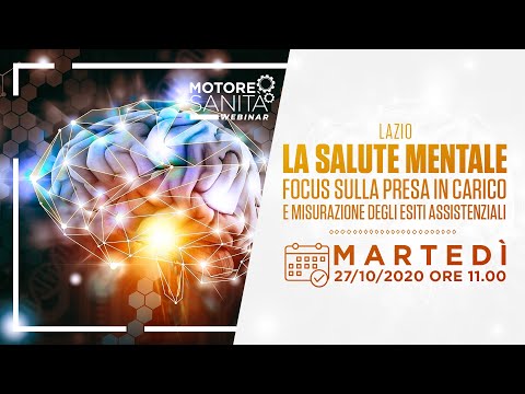 La salute mentale. Focus sulla presa in carico e misurazione degli esiti assistenziali - 27/10/2020