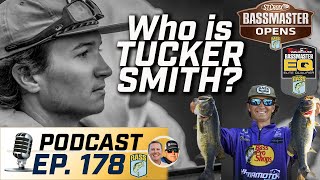 Tucker Smith, future Elite and Classic qualifier? (Ep. 178 Bassmaster Podcast)